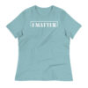 "I  MATTER" T-Shirt - Image 4