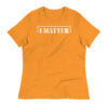 "I  MATTER" T-Shirt - Image 3