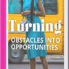 Turning Obstacles Into Opportunities E-book - Image 2